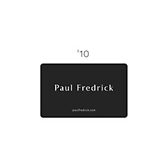 Perfect for any occasion, a &#36;10 Paul Fredrick Gift Card. Enter the To, From and a message in the comment box of checkout.